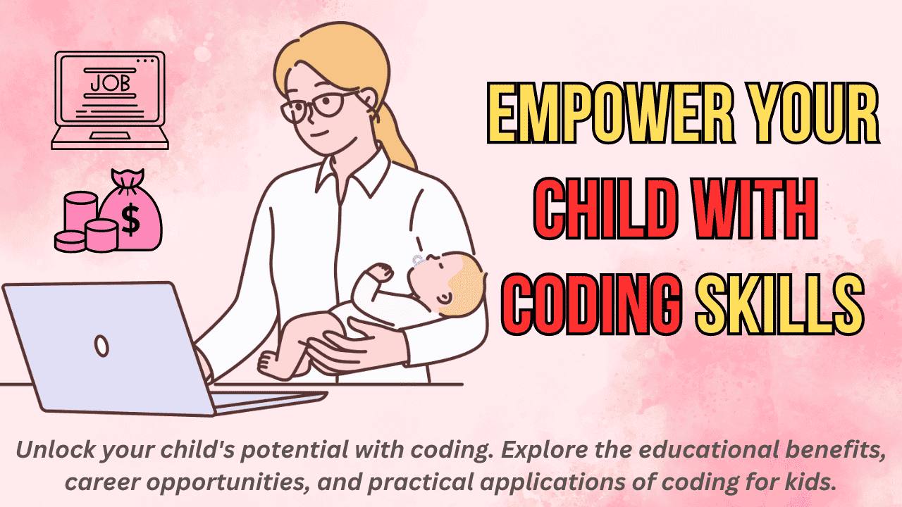 Teach Your Child to Code: Benefits and Resources